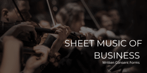 Written Consent Forms, Small Business Attorney, Avanta Business Law